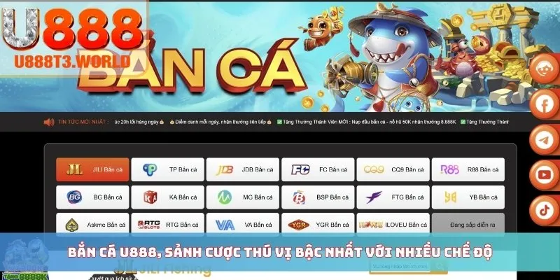 Bắn cá U888, sảnh cược thú vị bậc nhất với nhiều chế độ