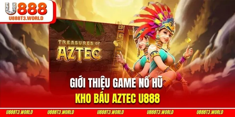 Đôi nét thú vị về trò chơi slot kho báu Aztec