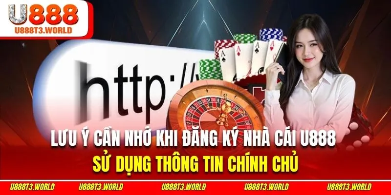 Hội viên cần dùng thông tin chính chủ nếu muốn đăng ký U888