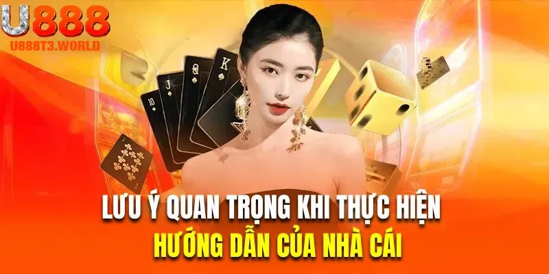 Lưu ý thực hiện các thao tác rút tiềnU888 chi tiết