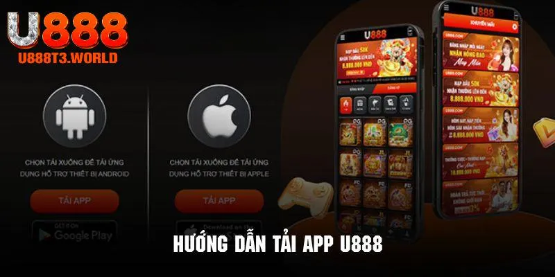 Hướng dẫn chi tiết thao tác tải app U888 về điện thoại