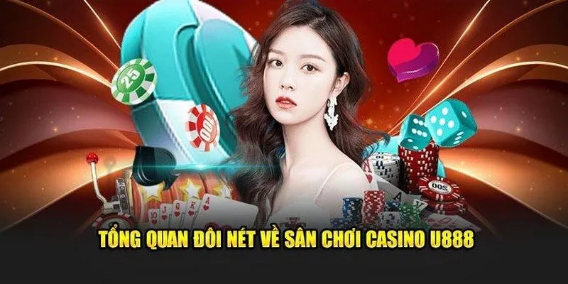 Casino U888 là sảnh cược săn thưởng hấp dẫn nhất 2025