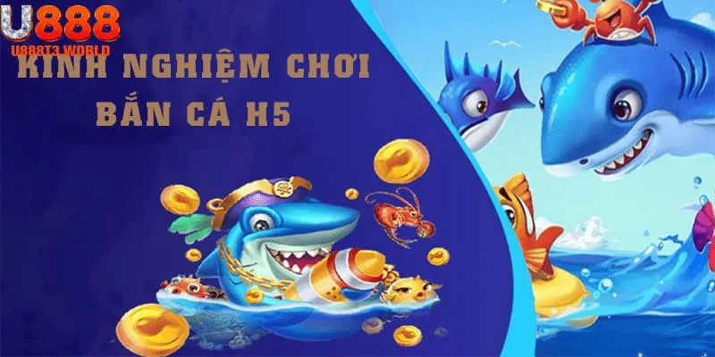 Chơi bắn cá H5 cần có kỹ năng để chinh phục mục tiêu